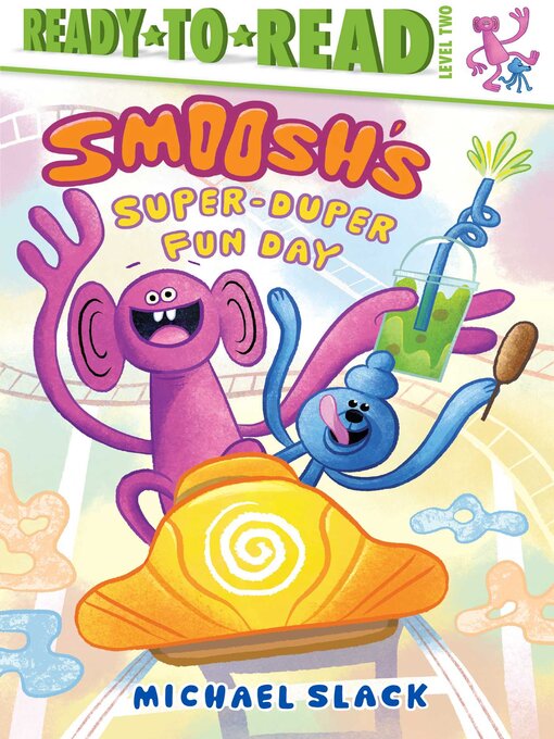 Title details for Smoosh's Super-Duper-Fun Day by Michael Slack - Wait list